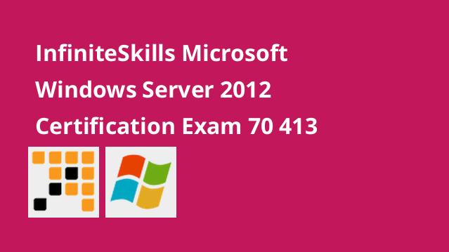 Microsoft Windows Server 2012 Certification - Exam 70-413